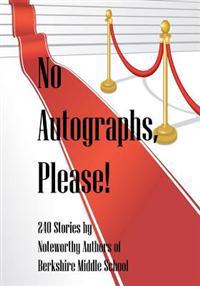No Autographs, Please!