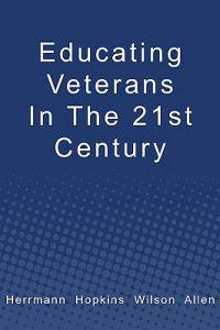 Educating Veterans in the 21st Century