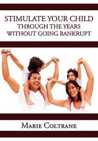 Stimulate Your Child through the Early Years without going Bankrupt