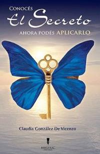 Conoces El Secreto. Ahora Podes Aplicarlo