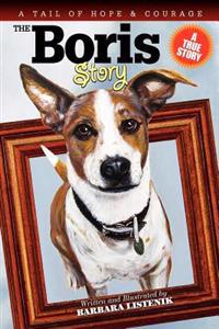 The Boris Story: A Tail of Hope and Courage