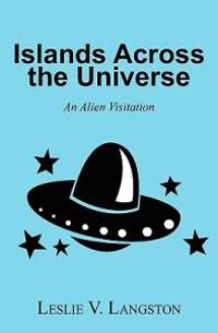 Islands Across the Universe: An Alien Visitation