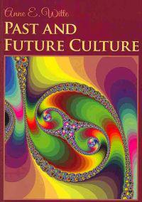 Past and Future Culture