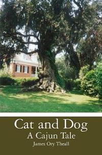 Cat and Dog: A Cajun Tale