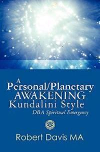 A Personal/Planetary Awakening � Kundalini Style