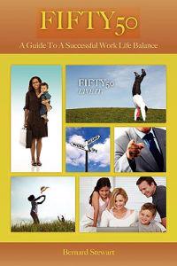 Fifty50: A Guide To A Successful Work Life Balance