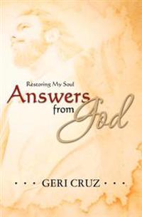 Answers From God: Restoring My Soul
