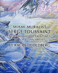 MIAMI MURALIST Serge Toussaint