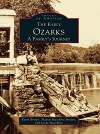 Early Ozarks: A Family's Journey