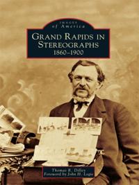 Grand Rapids in Stereographs