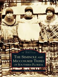 Seminole and Miccosukee Tribes of Southern Florida