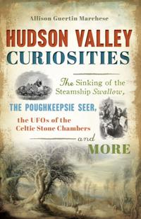 Hudson Valley Curiosities