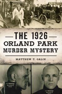 1926 Orland Park Murder Mystery