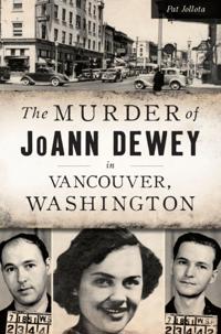 Murder of JoAnn Dewey in Vancouver, Washington