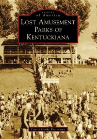 Lost Amusement Parks of Kentuckiana