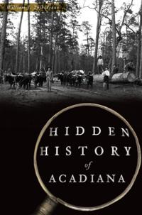 Hidden History of Acadiana