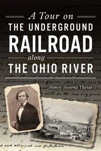 Tour on the Underground Railroad along the Ohio River