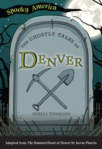 Ghostly Tales of Denver