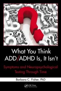 What You Think ADD/ADHD Is, It Isn't