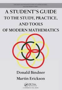 A Student's Guide to the Study, Practice, and Tools of Modern Mathematics
