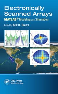 Electronically Scanned Arrays MATLABA(R) Modeling and Simulation