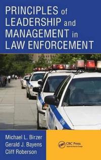 Principles of Leadership and Management in Law Enforcement