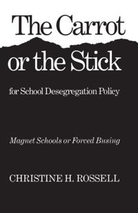 Carrot or the Stick for School Desegregation Policy