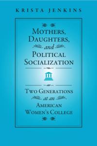 Mothers, Daughters, and Political Socialization