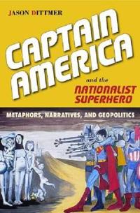 Bokomslag för "Captain America and the Nationalist Superhero"