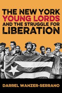 New York Young Lords and the Struggle for Liberation