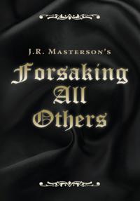 Forsaking All Others