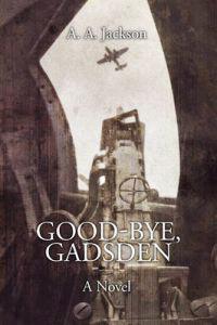 Bokomslag för "Good-Bye, Gadsden"