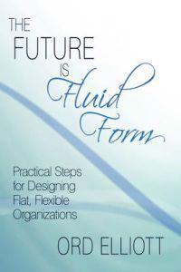 The Future is Fluid Form
