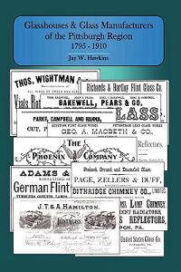 Bokomslag för "Glasshouses and Glass Manufacturers of the Pittsburgh Region"