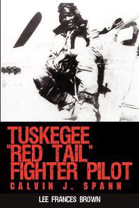 Bokomslag for "Tuskegee "Red Tail" Fighter Pilot"
