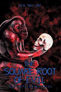 The Square Root of Evil