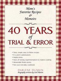 40 Years of Trial & Error