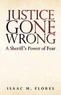 Justice Gone Wrong