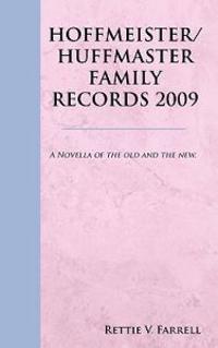 Hoffmeister/Huffmaster Family Records 2009