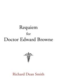 Requiem for Doctor Edward Browne