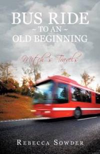Bus Ride to an Old Beginning