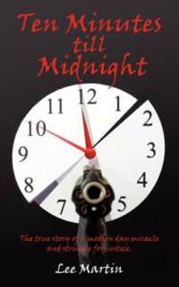 Ten Minutes Till Midnight