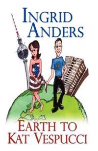 Kirjan kansi "Earth to Kat Vespucci"