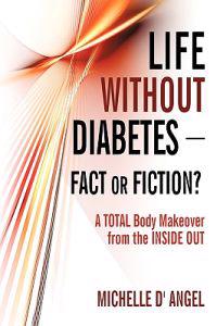 Bokomslag för "Life without Diabetes-Fact or Fiction?"