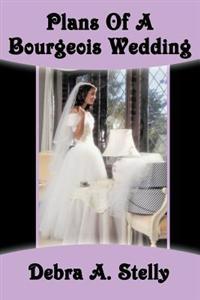 Plans of a Bourgeois Wedding