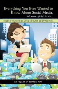 Bokomslag för "Everything You Ever Wanted to Know About Social Media, but were afraid to ask..."