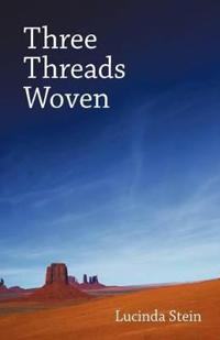 Bokomslag för "Three Threads Woven"
