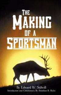 The Making of A Sportsman