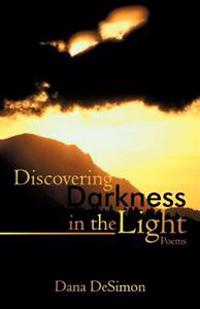 Bokomslag för "Discovering Darkness in the Light"