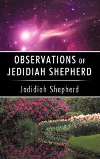 Observations of Jedidiah Shepherd